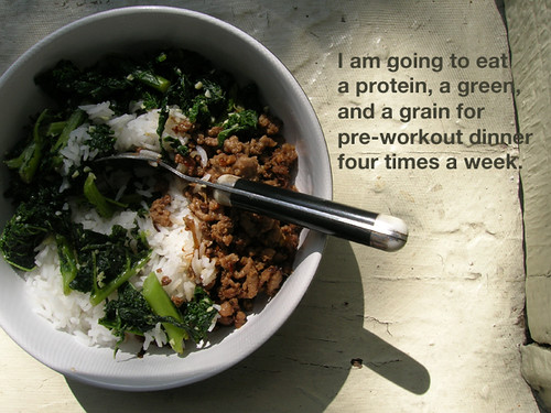 eat a protein, a green, and a grain for pre-workout dinner