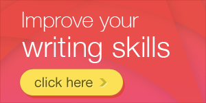 Learn how to improve your writing skills!