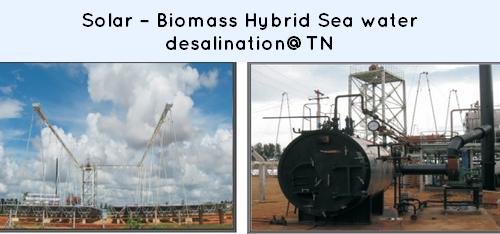 Solar – Biomass Hybrid Sea water desalination at TN