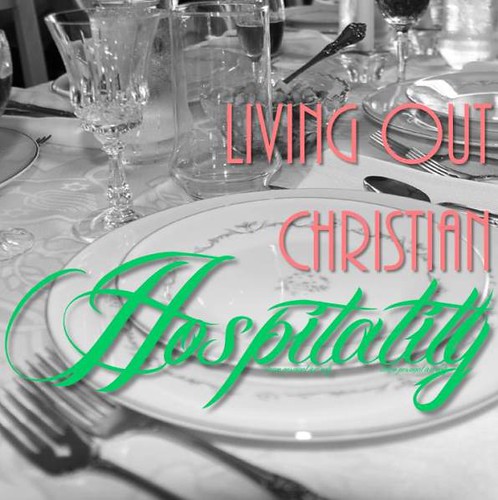 Living Out Christian Hospitality - Guest Post from Sisters Raising Sisters