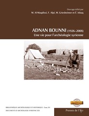 Adnan Bounni (1926–2008). Une vie pour l’archéologie syrienne