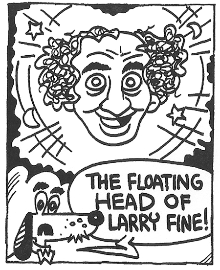 The Floating Head of Larry Fine