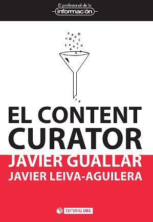 Javier Guallar y Javier Leiva-Aguilera. El content curator
