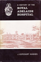 A History of the Royal Adelaide Hospital (Book)