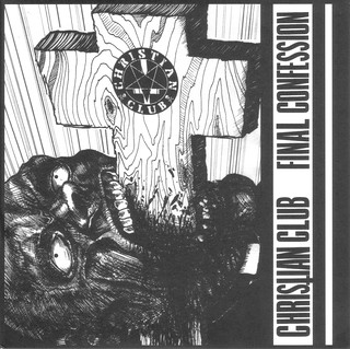 Christian_Club - Final_Confession-Vinyl-2007-front