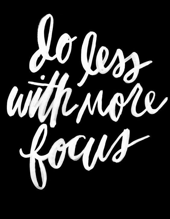 do less with more focus