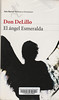 Don DeLillo, El ángel Esmeralda
