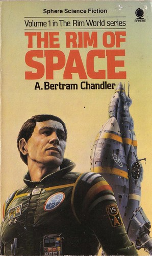 The Rim of Space by A. Bertram Chandler. 1981. Sphere. Cover artist Peter Elson