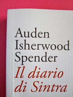 Auden, Isherwood, Spender, Il diario di Sintra; a cura di Matthew Spender e Luca Scarlini. In cop.: W.H.Auden, S. Spender, C. Isherwood, 1929. [resp. grafica non indicata]. cop. (part.), 5