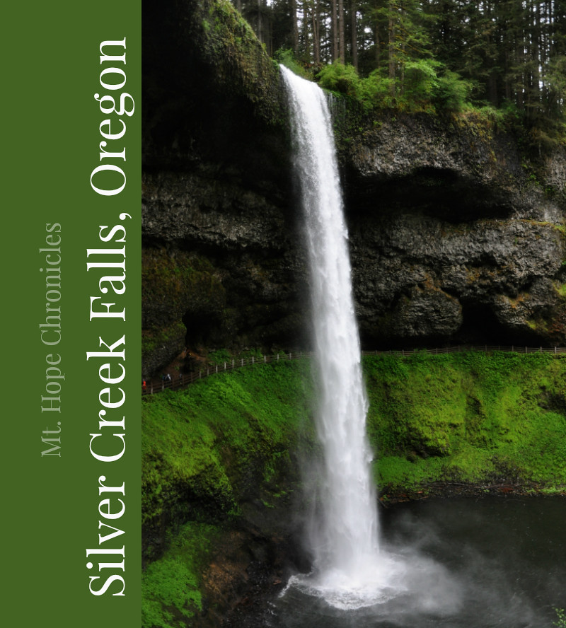Silver Creek Falls @ Mt. Hope Chronicles