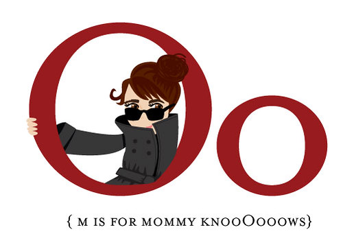 O is for Mommy KnOOOws