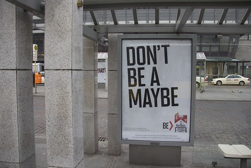 Be > Marlboro advertisment at Bahnhof Zoo in Berlin: Don't be a maybe.