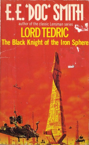 Lord Tedric - The Black Knight of the Iron Sphere by E.E. Doc Smith. Star 1979. Cover artist Peter Elson