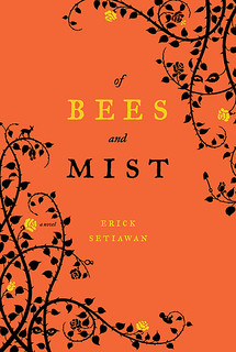 of Bees and Mist by Erick Setiawan