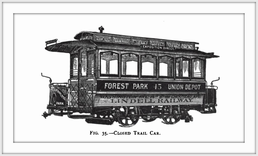 1892 Forest Park and Union Depot - Lindell Railway Closed Trail Car, St. Louis , MO | Flickr ...