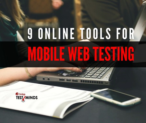9 Online tools for mobile web testing