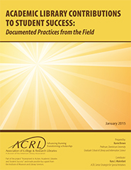Academic Library Contributions to Student Success: Documented Practices from the Field