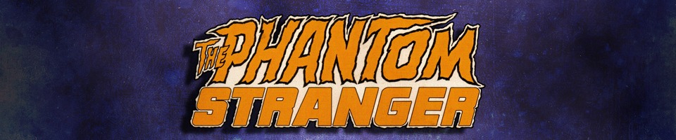 The Phantom Stranger: The Five Earths Project