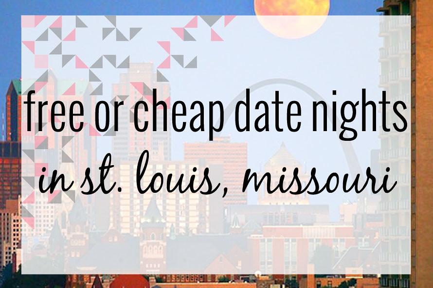 free or cheap date nights  in st. louis, missouri