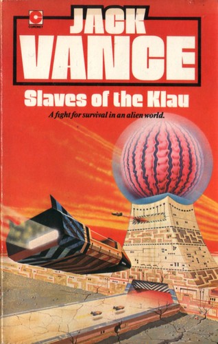 Slaves of the Klau by Jack Vance. Coronet 1980