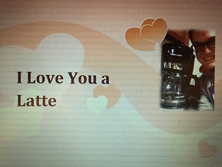 I love you a latte