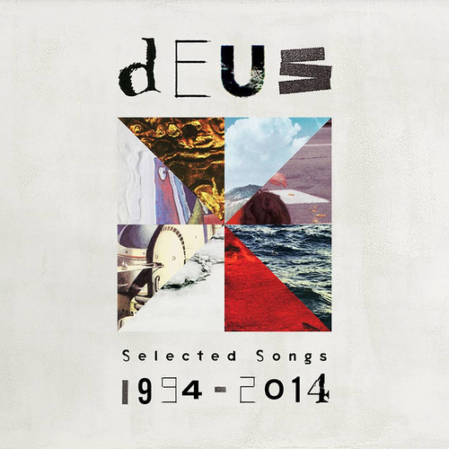 dEUS - Selected Songs 1994 - 2014