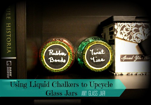 Upcycling Glass Jars with Chalkboard Labels + Paper and Twine Liquid Chalkers Review