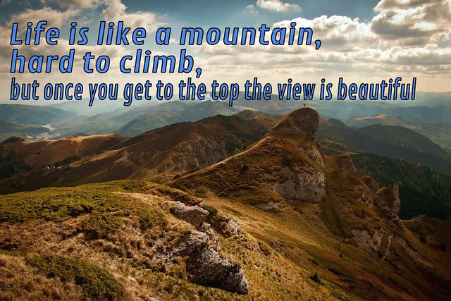 Life is like a mountain...