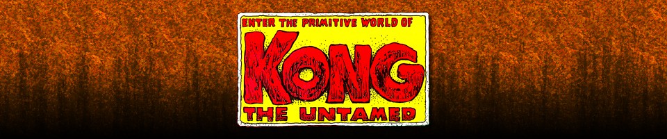 Kong the Untamed: The Five Earths Project