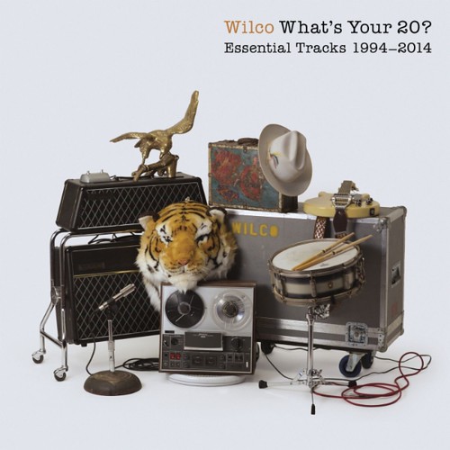 Wilco - What's Your 20 Essential Tracks 1994-2014