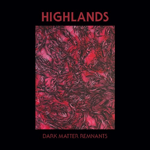 Highlands - Dark Matter Remnants