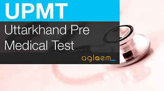 UPMT 2015 - Uttrakhand Pre Medical Test for MBBS / BDS