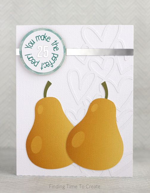 Finding Time To Create | Perfect Pear Card by Kelly Wayment