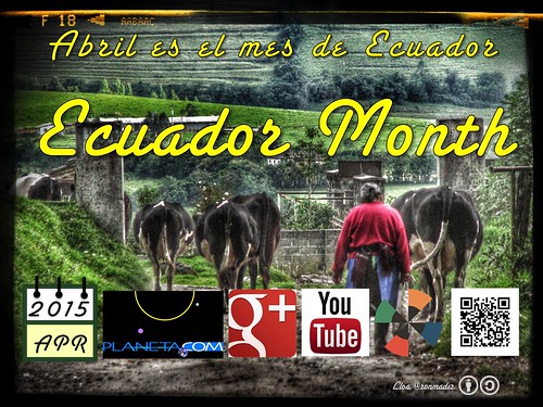April is Ecuador Month on Planeta.com (Abril es el mes de Ecuador)