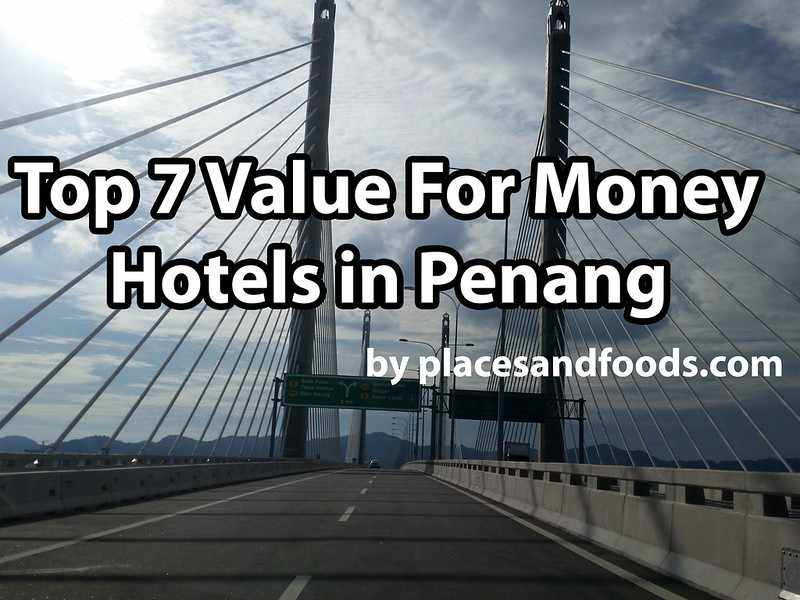 top 7 value for money hotel in penang large
