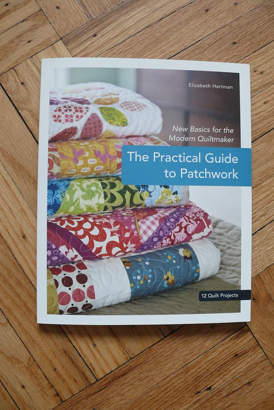 Book Review: The Practical Guide to Patchwork by Elizabeth Hartman — Craft  Critique