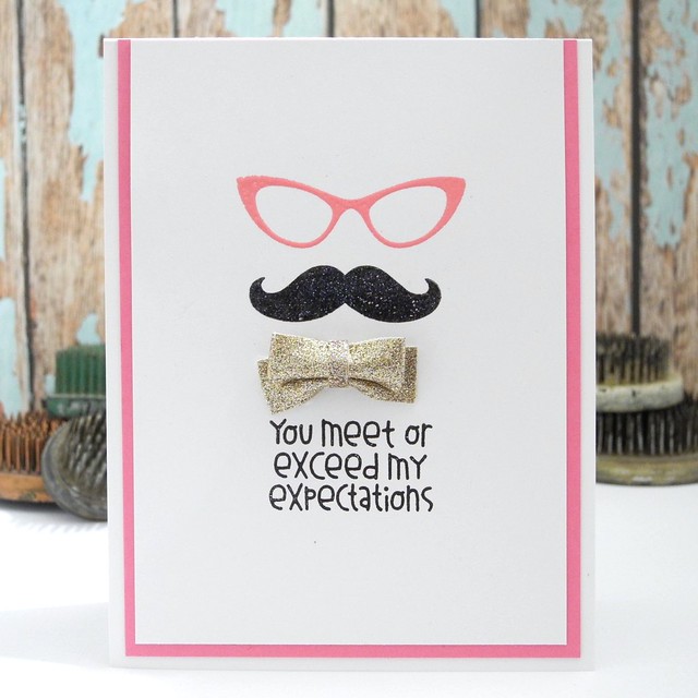 You meet or exceed my expectations by Jennifer Ingle @Jingle #justjingle #papersmooches #cards #diy #papercrafts