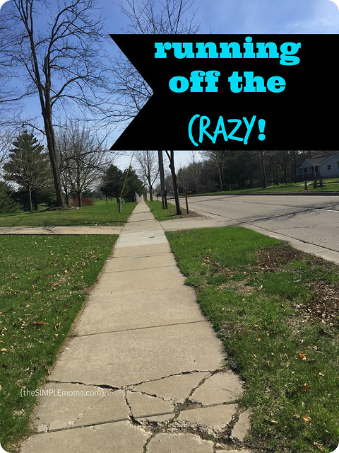 running off the crazy