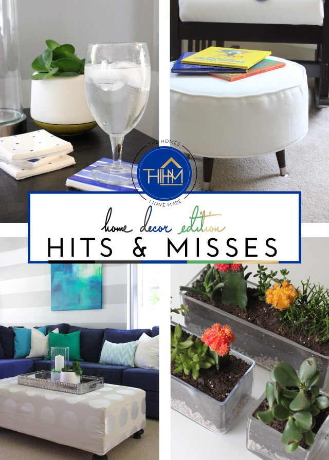 Hits and Misses: Home Decor Edition