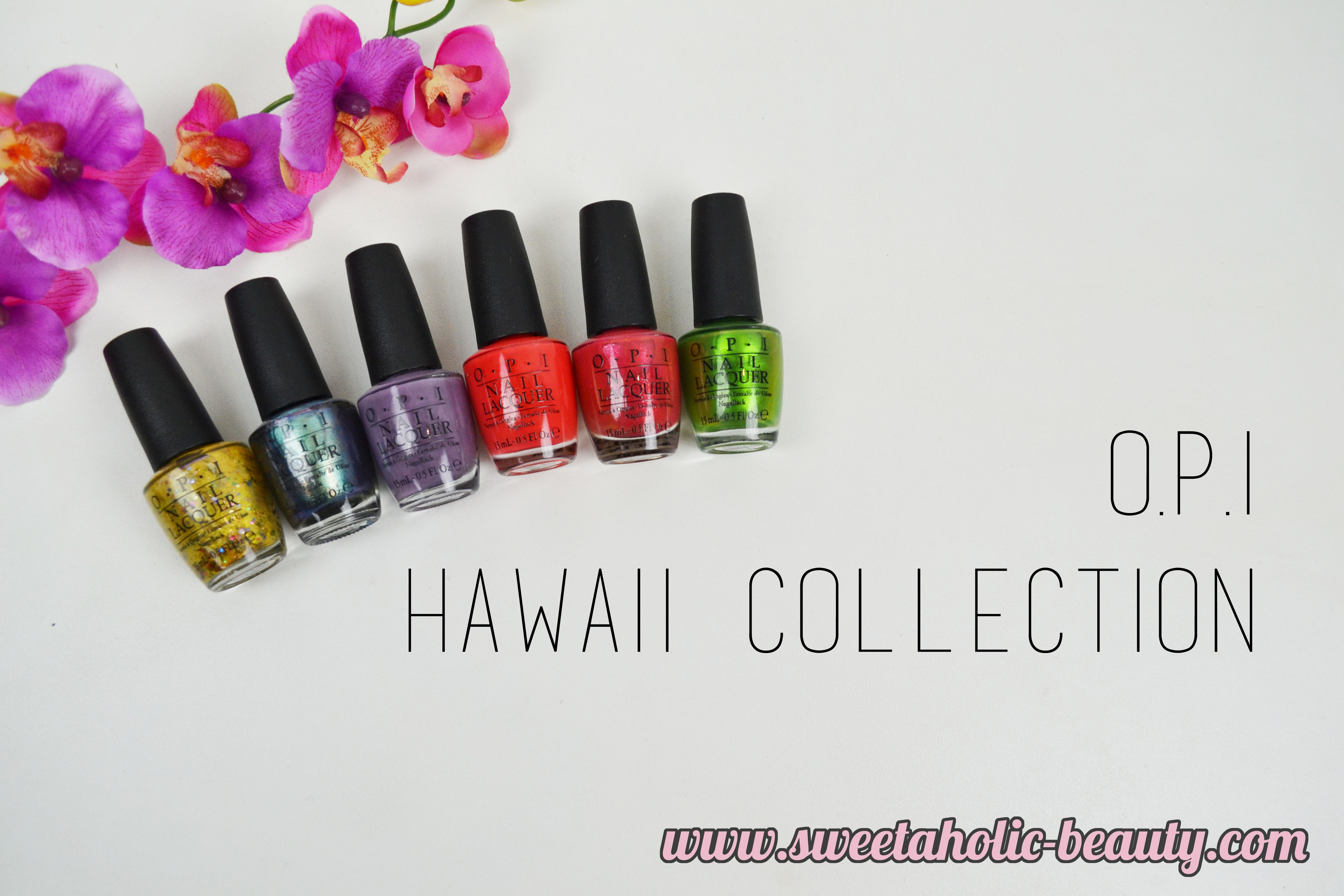 OPI, OPI Hawaii Collection, Hawaii, Manicure, Mani, NOTD, OPI Hawaii, 