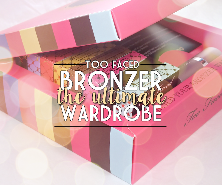 too faced the ultimate bronzer wardrobe (1)