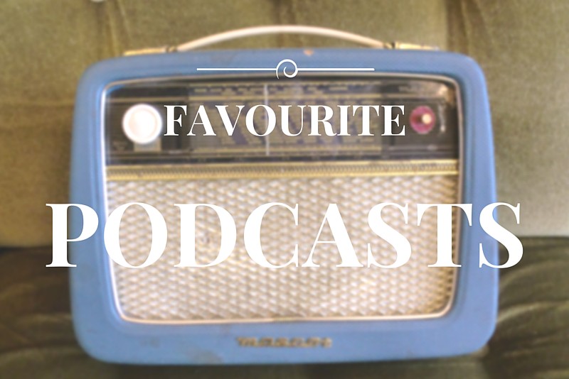 Favourite podcasts