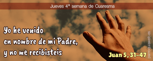 Juan 5, 31-47