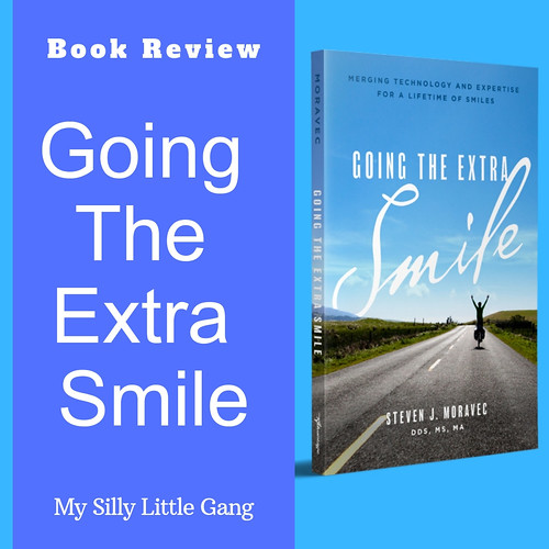 Book Review: Going the Extra Smile by Dr. Steven J. Moravec, DDS, MS, MA