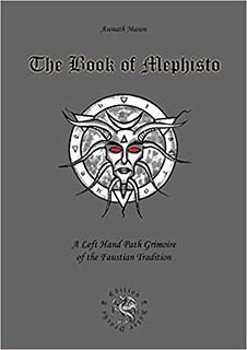 Book of Mephisto: A Left Hand Path Grimoire of the Faustian Tradition