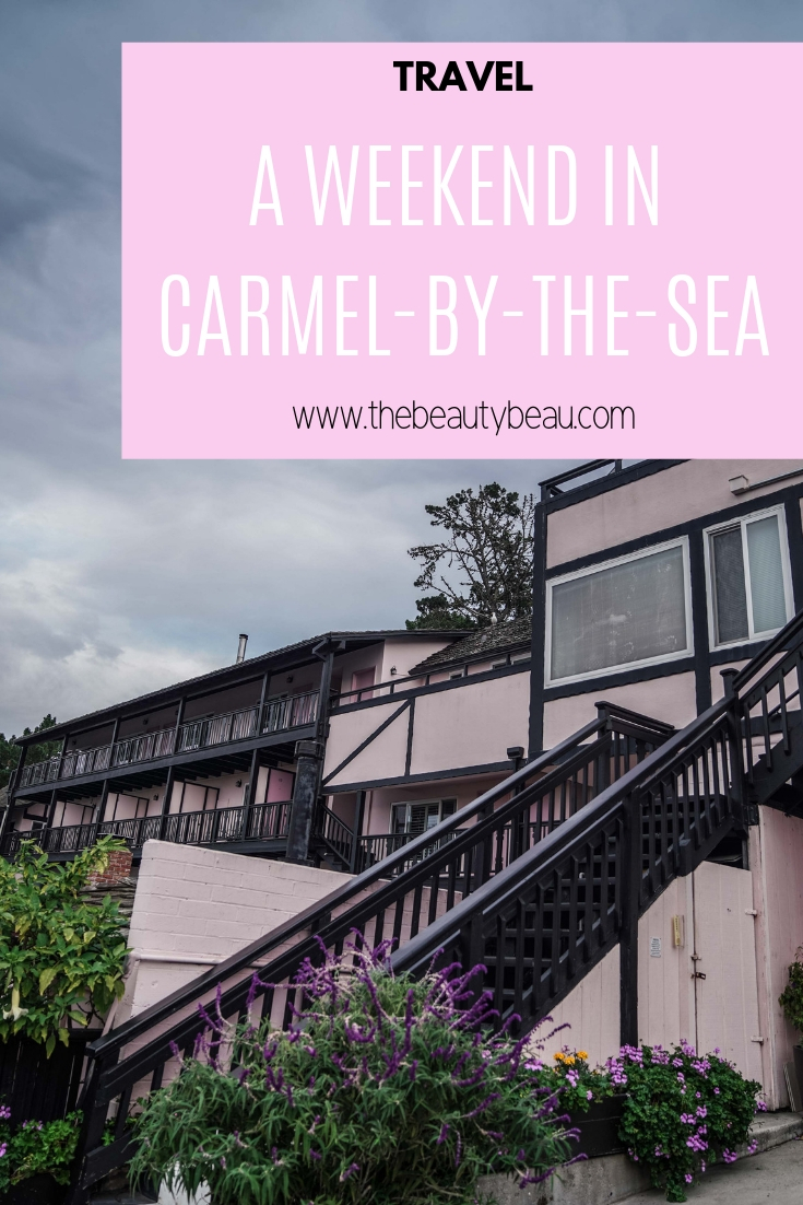 a weekend in carmel-by-the-sea