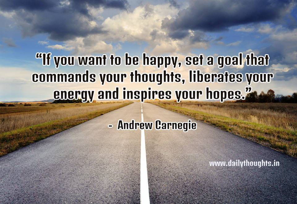 Andrew Carnegie quote on goal and happiness