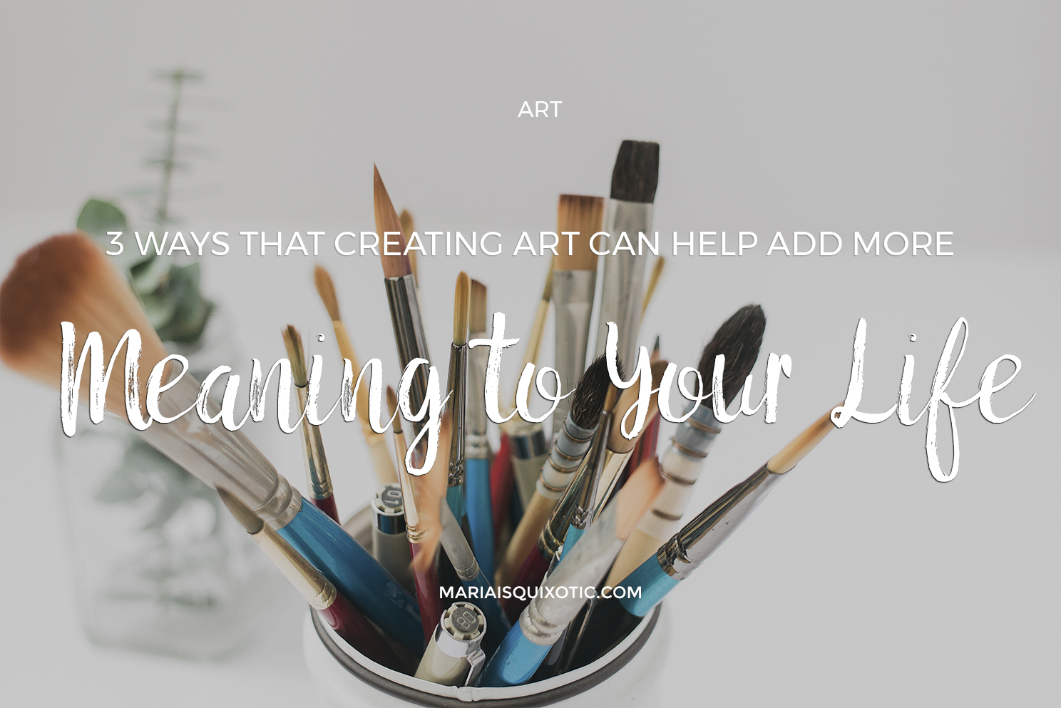 3 Ways That Creating Art Can Help to Add More Meaning to Your Life