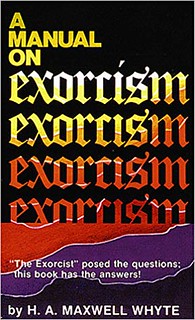 A Manual on Exorcism - H. A. Maxwell Whyte