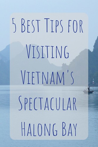 5 Best Tips for Visiting Vietnam's Spectacular Halong Bay